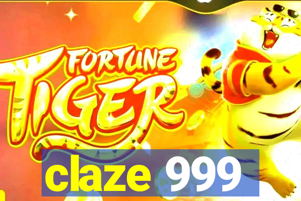 claze 999